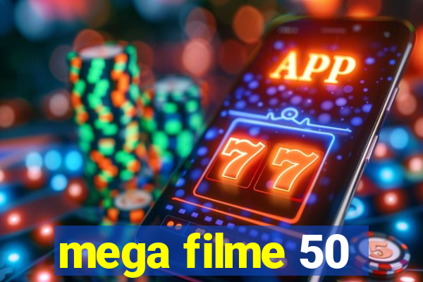 mega filme 50